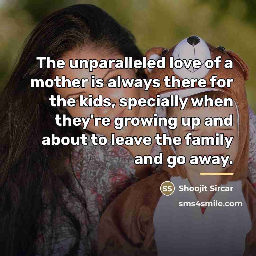 “The unparalleled love of a mother is always there for…” quote by Shoojit Sircar