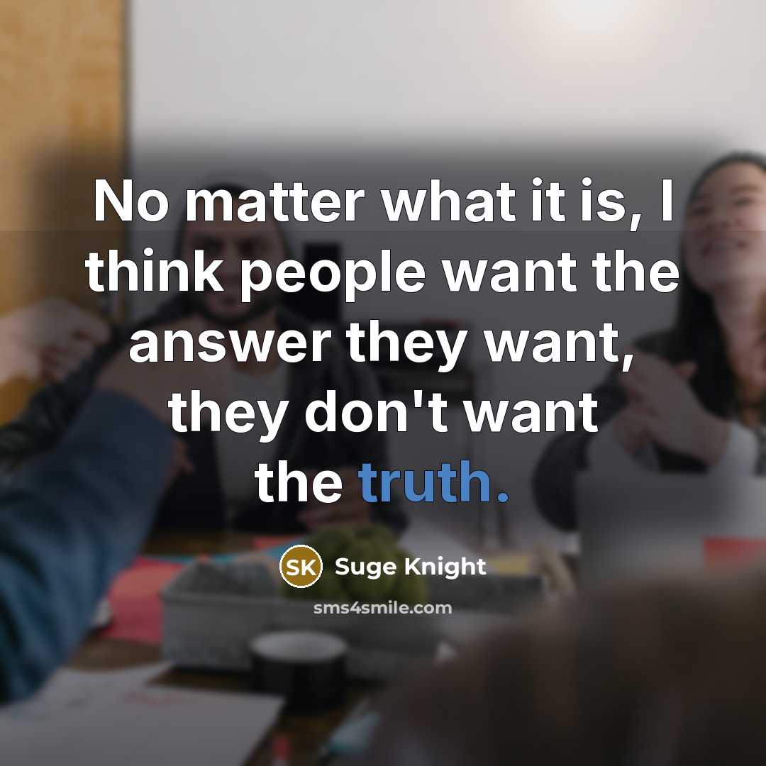 “No matter what it is, I think people want the…” quote by Suge Knight