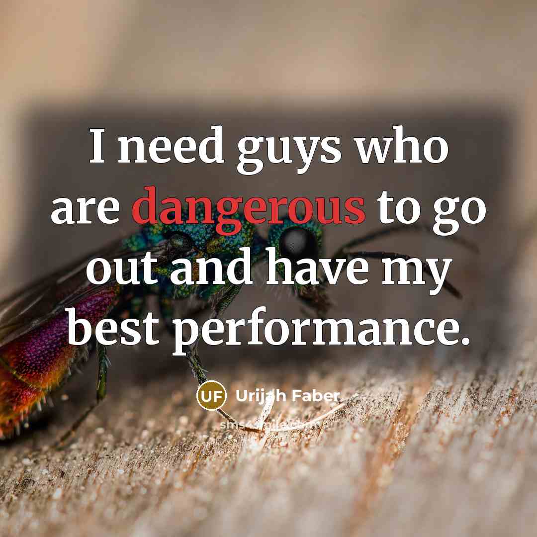 “I need guys who are dangerous to go out and…” quote by Urijah Faber