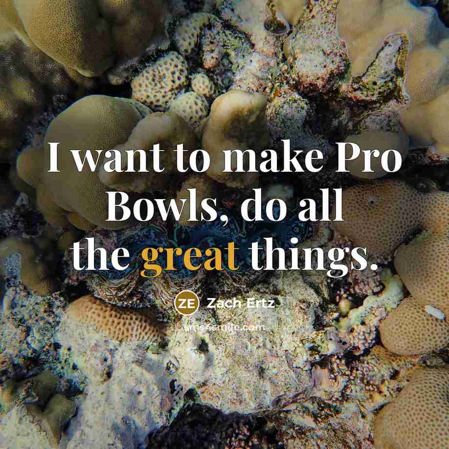 “I want to make Pro Bowls, do all the great things.” quote by Zach Ertz