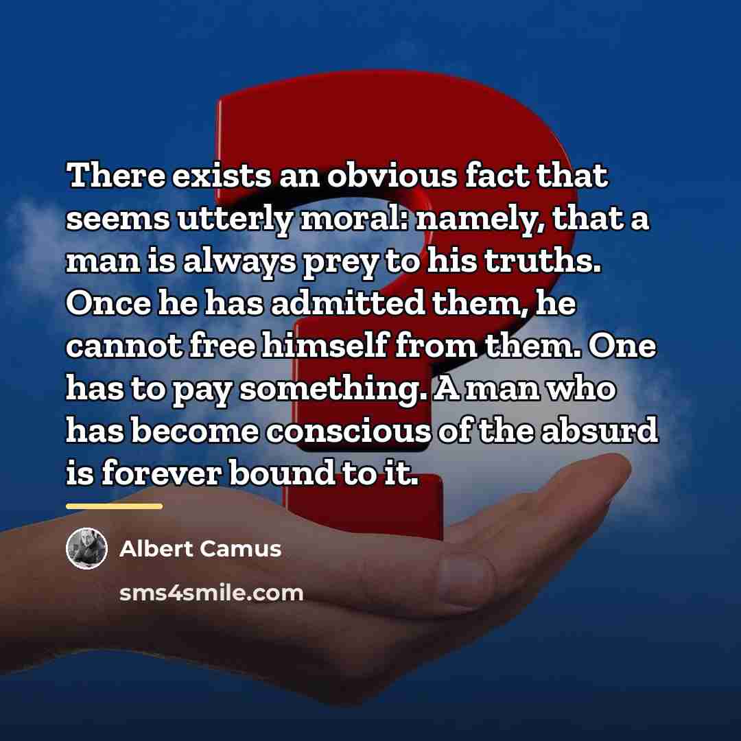“There exists an obvious fact that seems utterly moral: namely,…” quote by Albert Camus