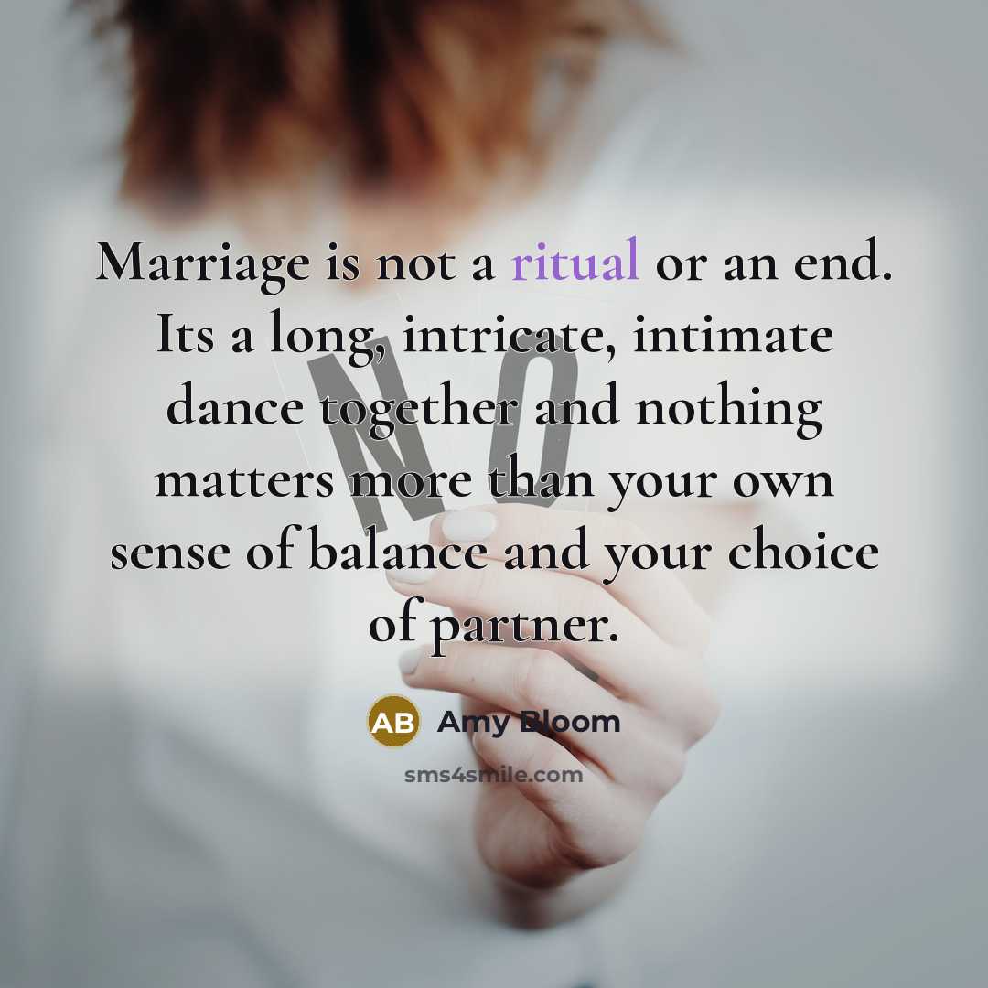 “Marriage is not a ritual or an end. Its a…” quote by Amy Bloom