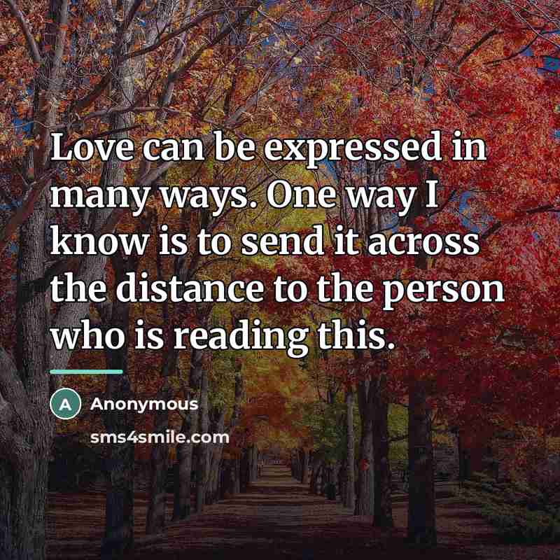 “Love can be expressed in many ways. One way I…” quote by Anonymous