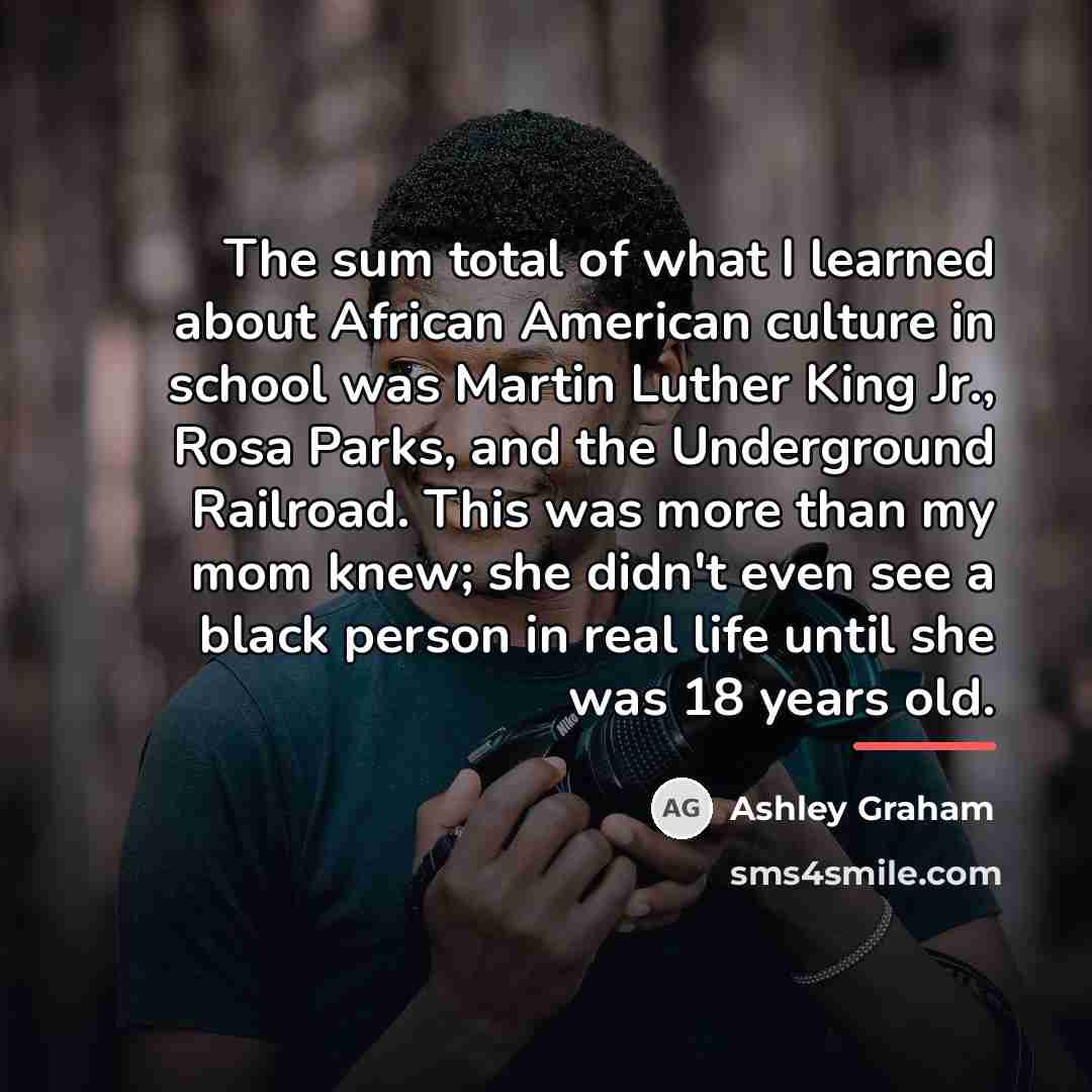 “The sum total of what I learned about African American…” quote by Ashley Graham