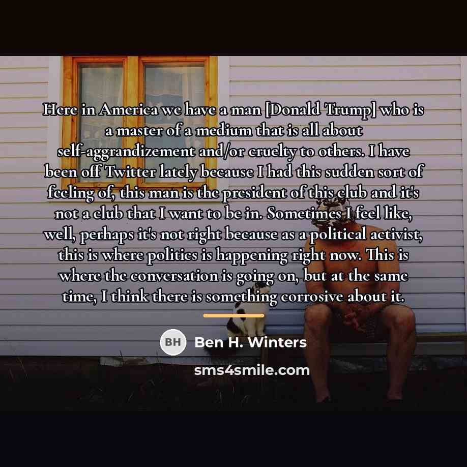“Here in America we have a man [Donald Trump] who…” quote by Ben H. Winters