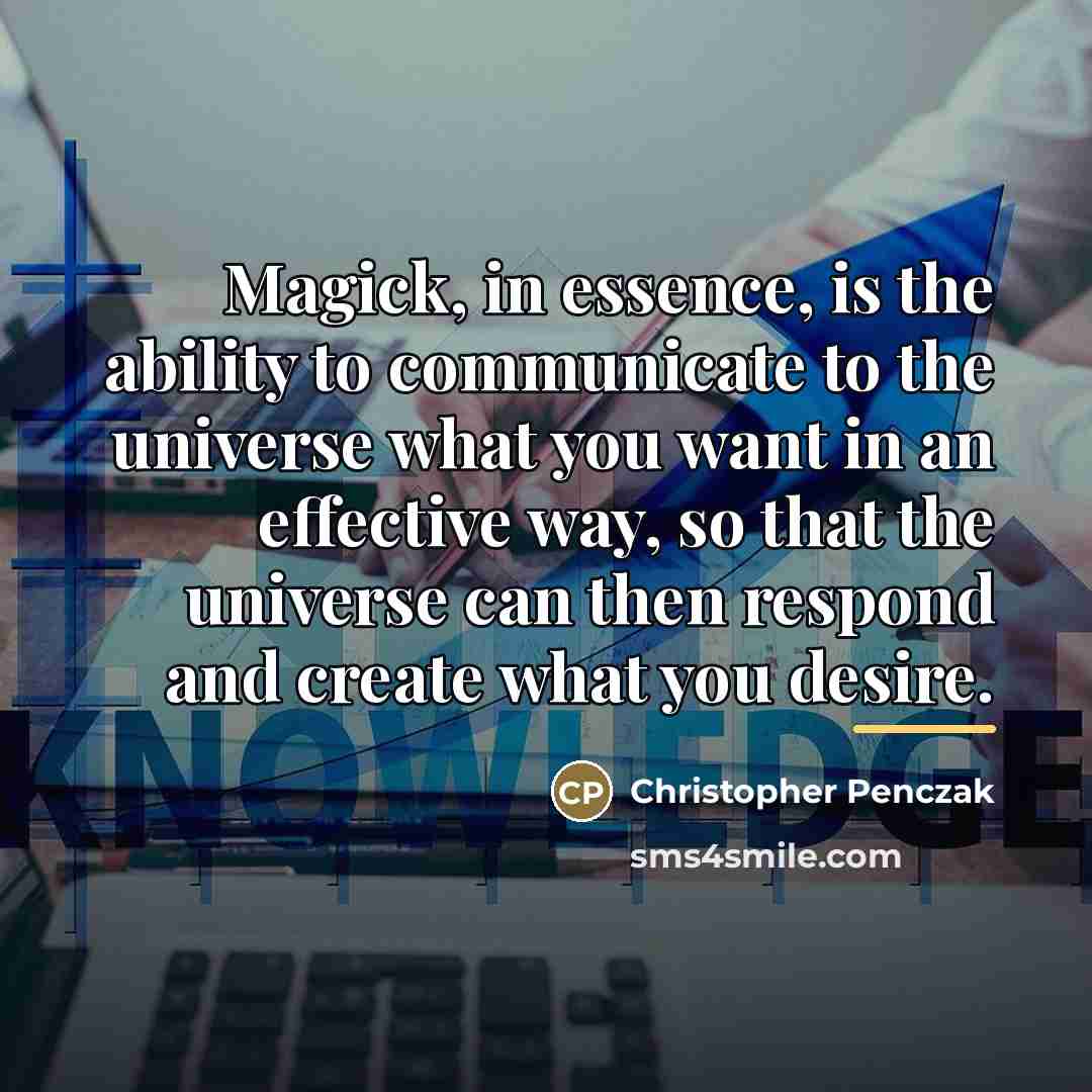 “Magick, in essence, is the ability to communicate to the…” quote by Christopher Penczak