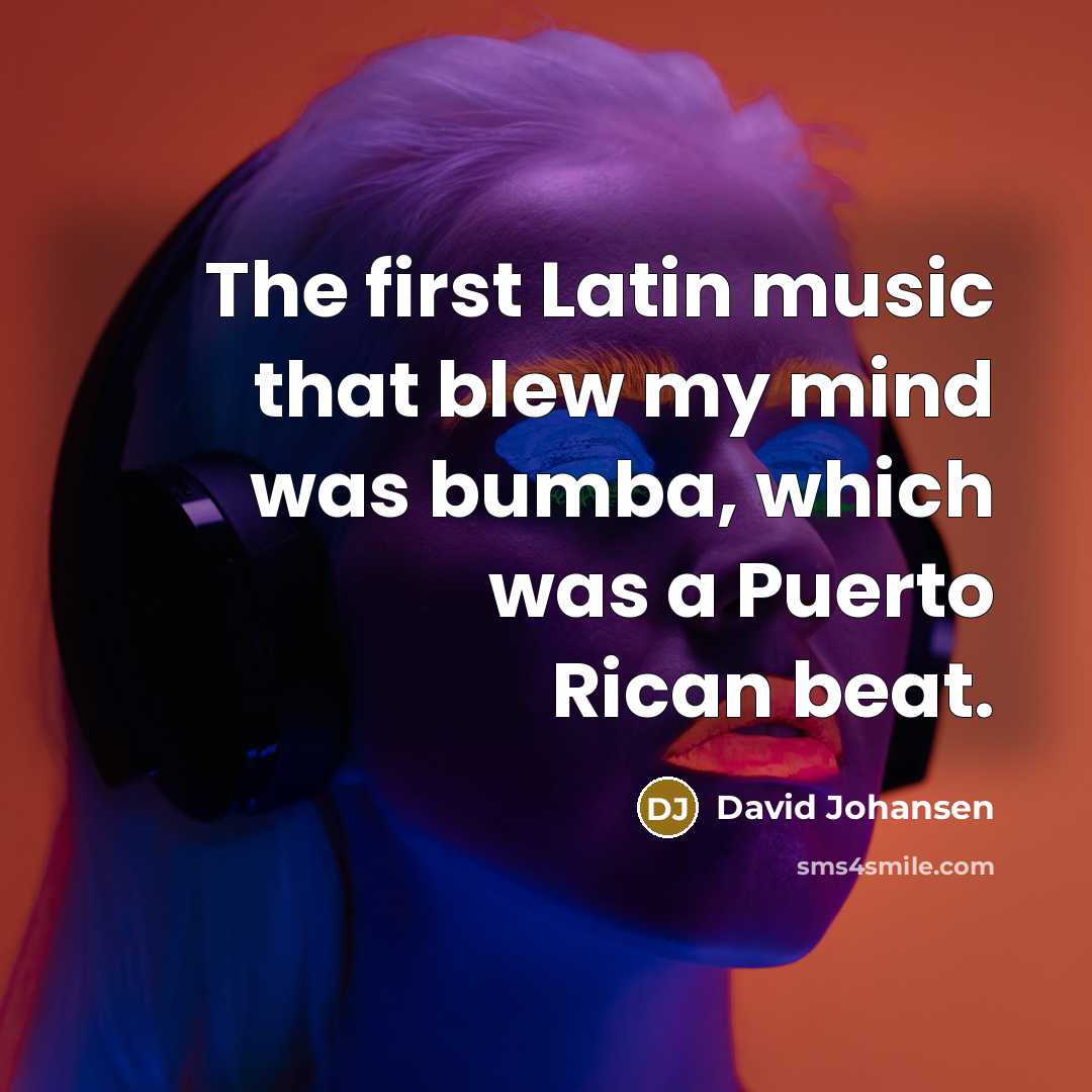 “The first Latin music that blew my mind was bumba,…” quote by David Johansen