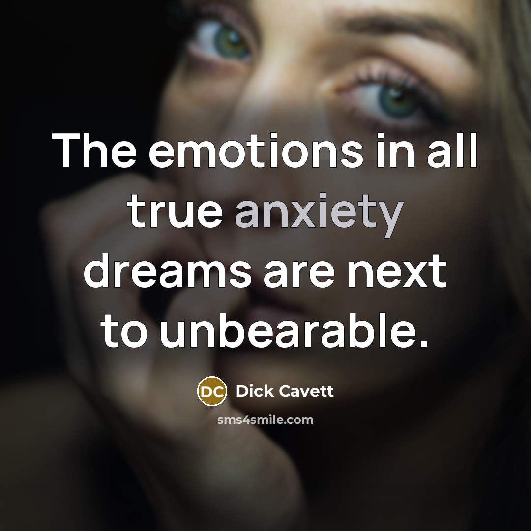“The emotions in all true anxiety dreams are next to…” quote by Dick Cavett