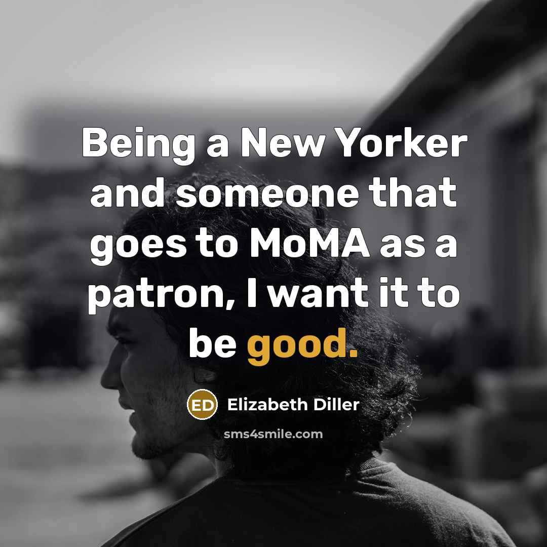 “Being a New Yorker and someone that goes to MoMA…” quote by Elizabeth Diller