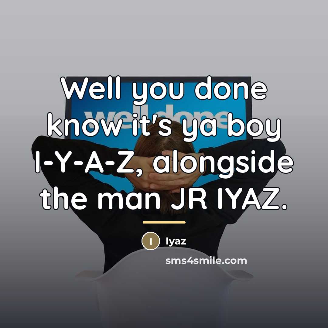 “Well you done know it's ya boy I-Y-A-Z, alongside the…” quote by Iyaz