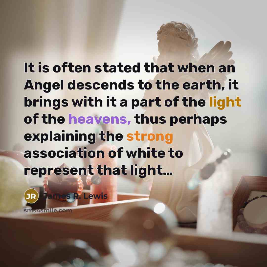 “It is often stated that when an Angel descends to…” quote by James R. Lewis