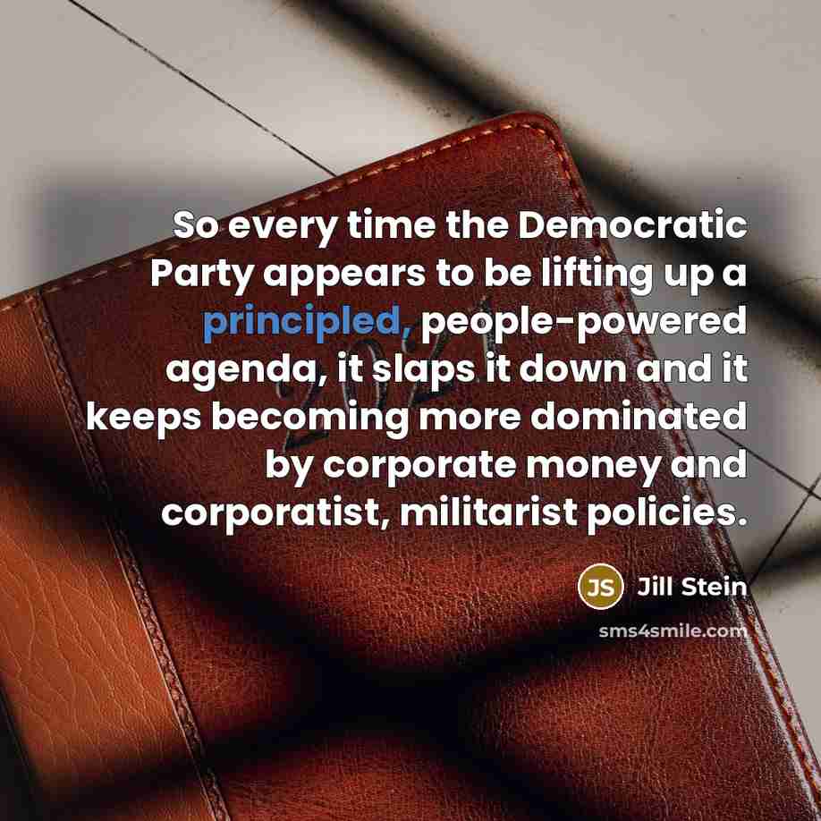 “So every time the Democratic Party appears to be lifting…” quote by Jill Stein