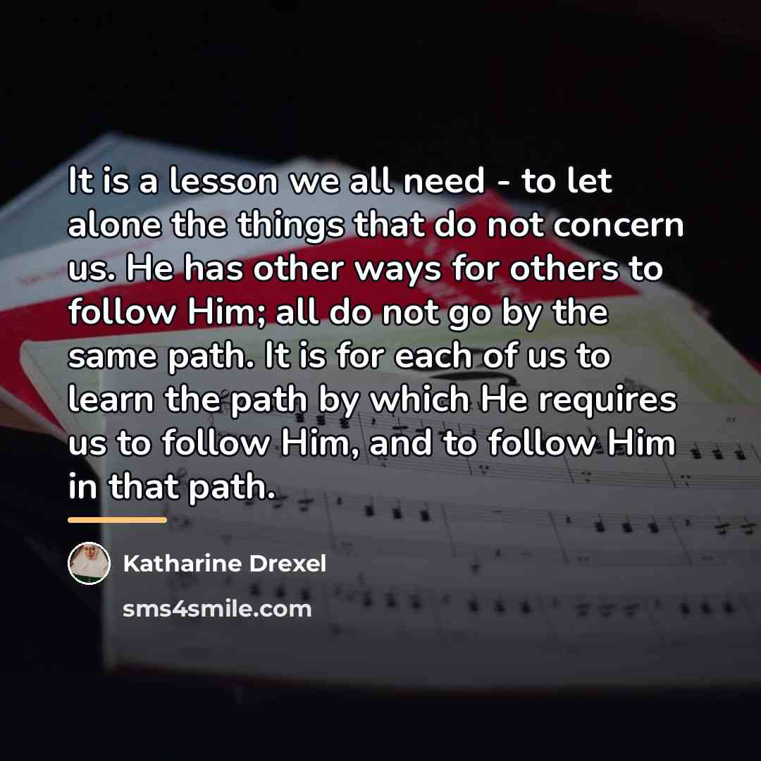 “It is a lesson we all need - to let…” quote by Katharine Drexel