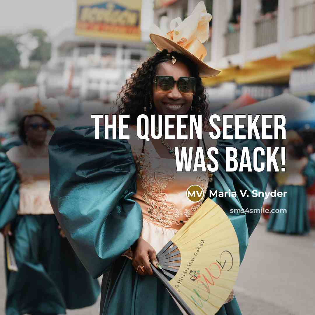 “The Queen Seeker was back!…” quote by Maria V. Snyder