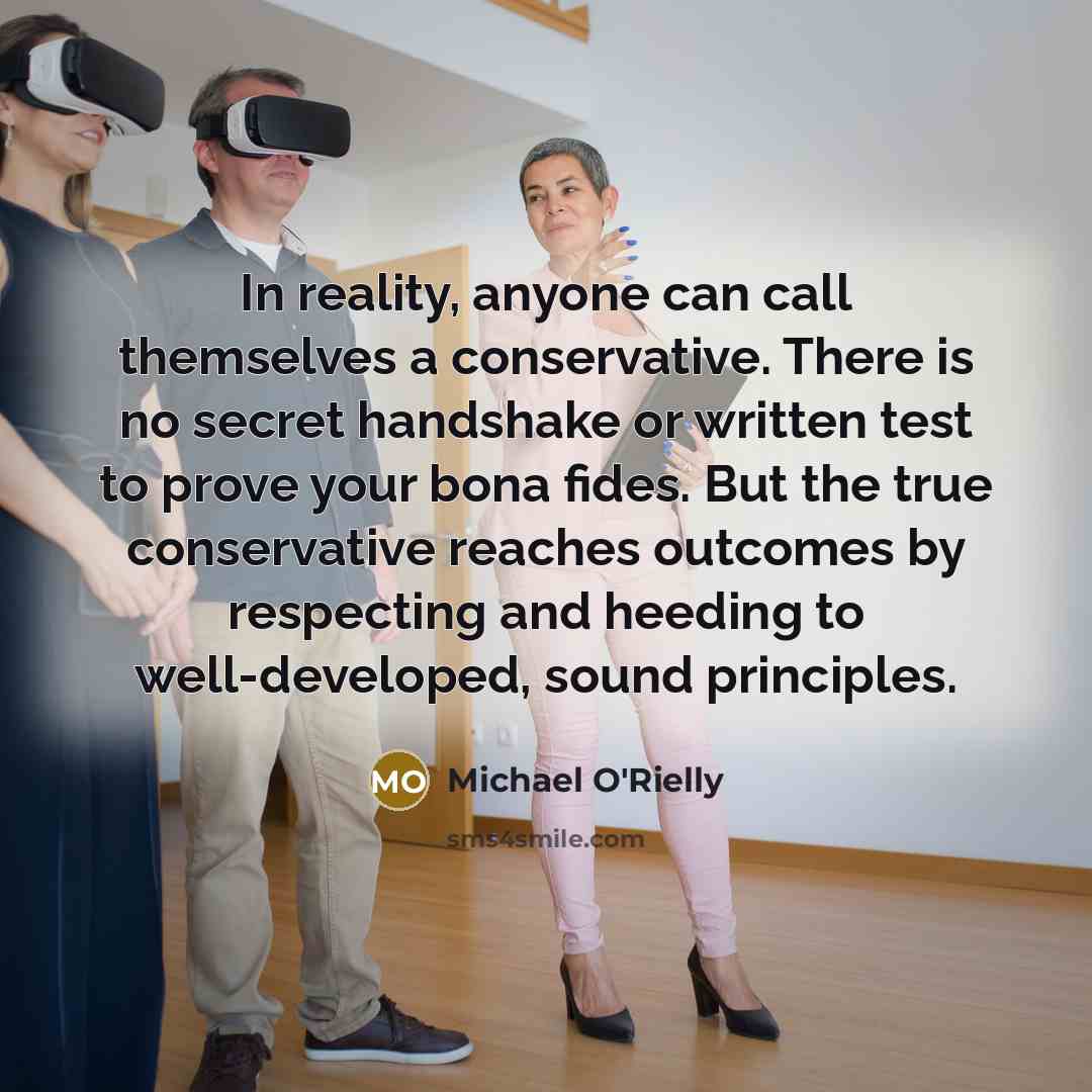 “In reality, anyone can call themselves a conservative. There is…” quote by Michael O'Rielly