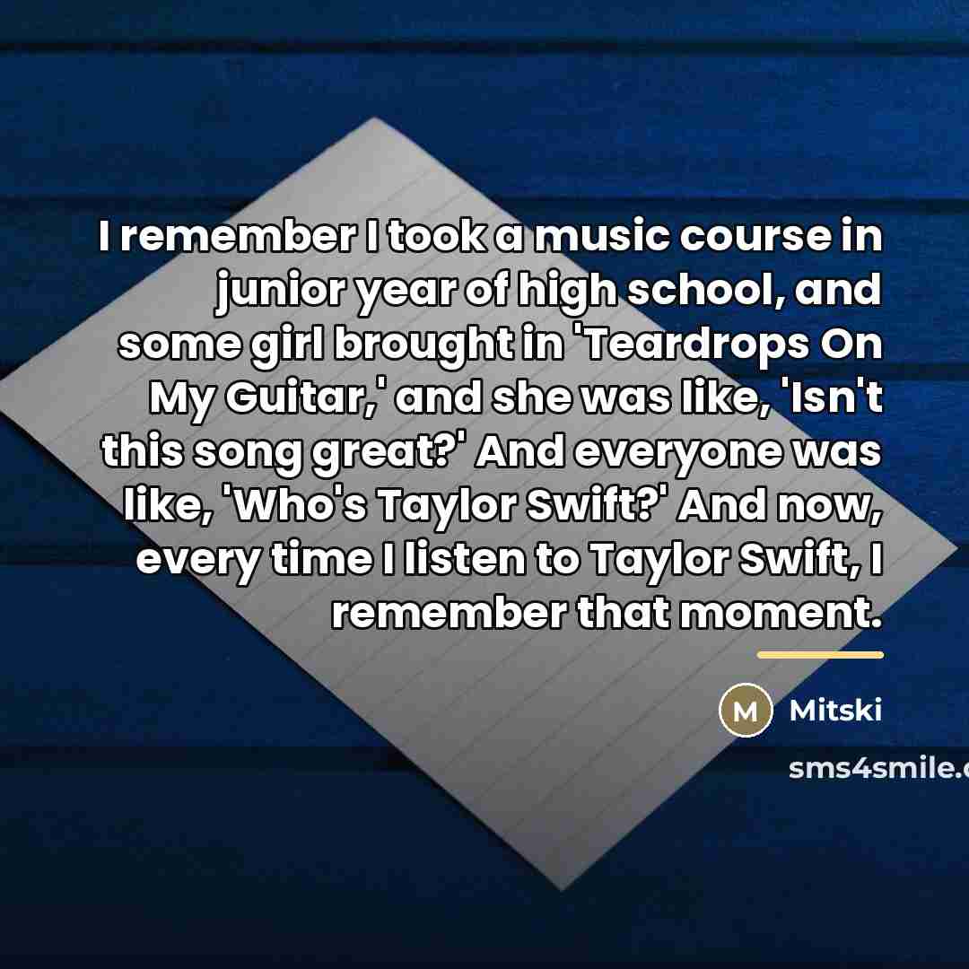 “I remember I took a music course in junior year…” quote by Mitski