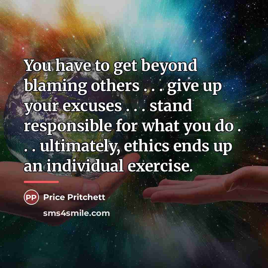 “You have to get beyond blaming others . . .…” quote by Price Pritchett