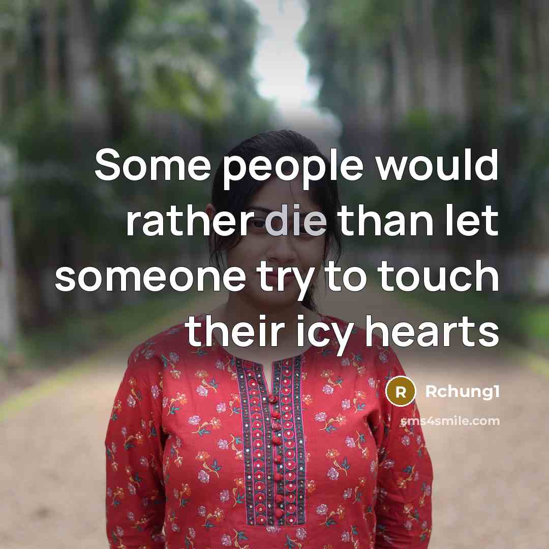 “Some people would rather die than let someone try to…” quote by Rchung1