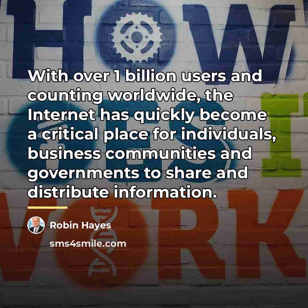 “With over 1 billion users and counting worldwide, the Internet…” quote by Robin Hayes