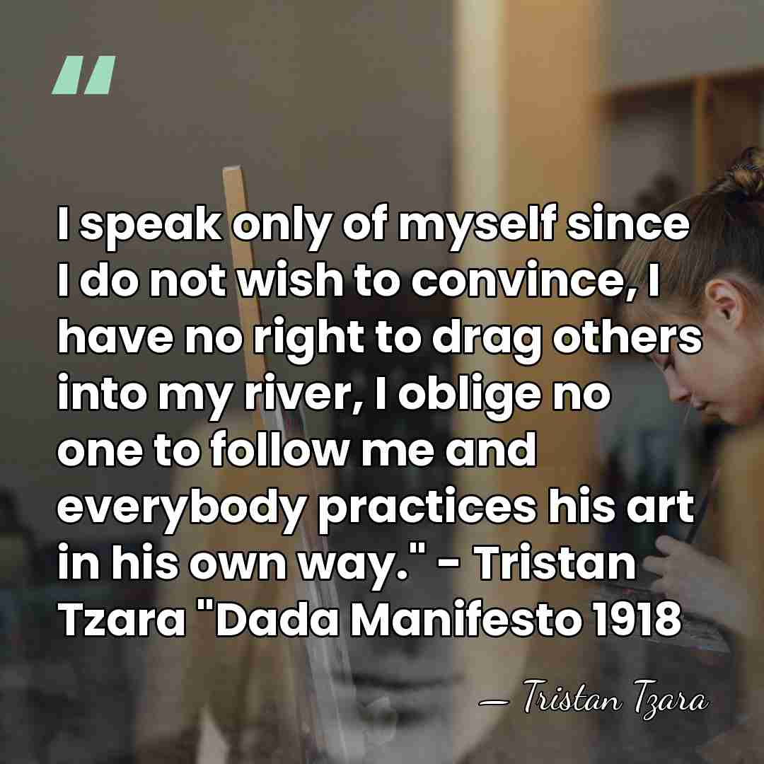 I speak only of myself since I do not wish to convince,&hellip; - Tristan Tzara