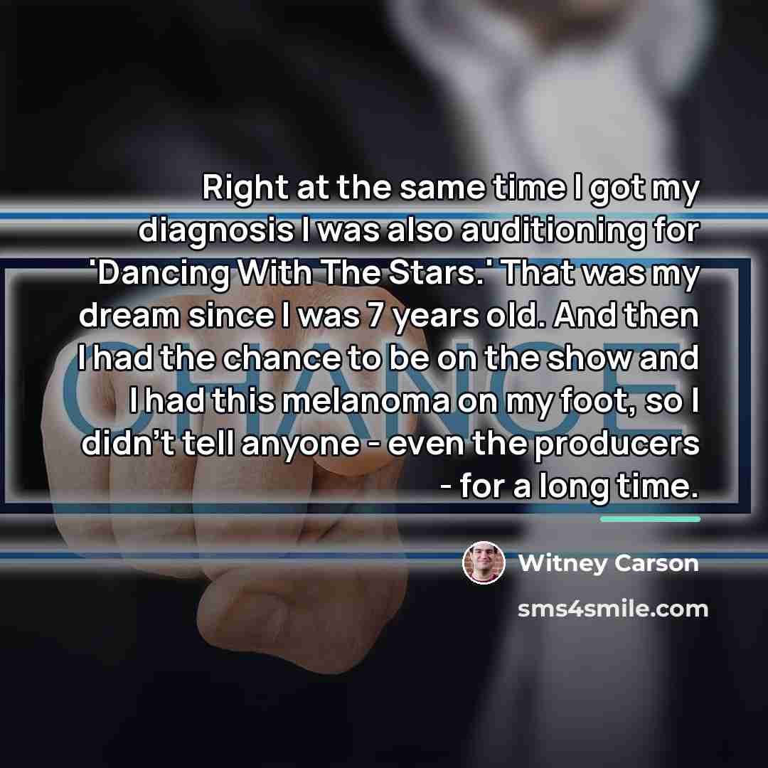 “Right at the same time I got my diagnosis I…” quote by Witney Carson