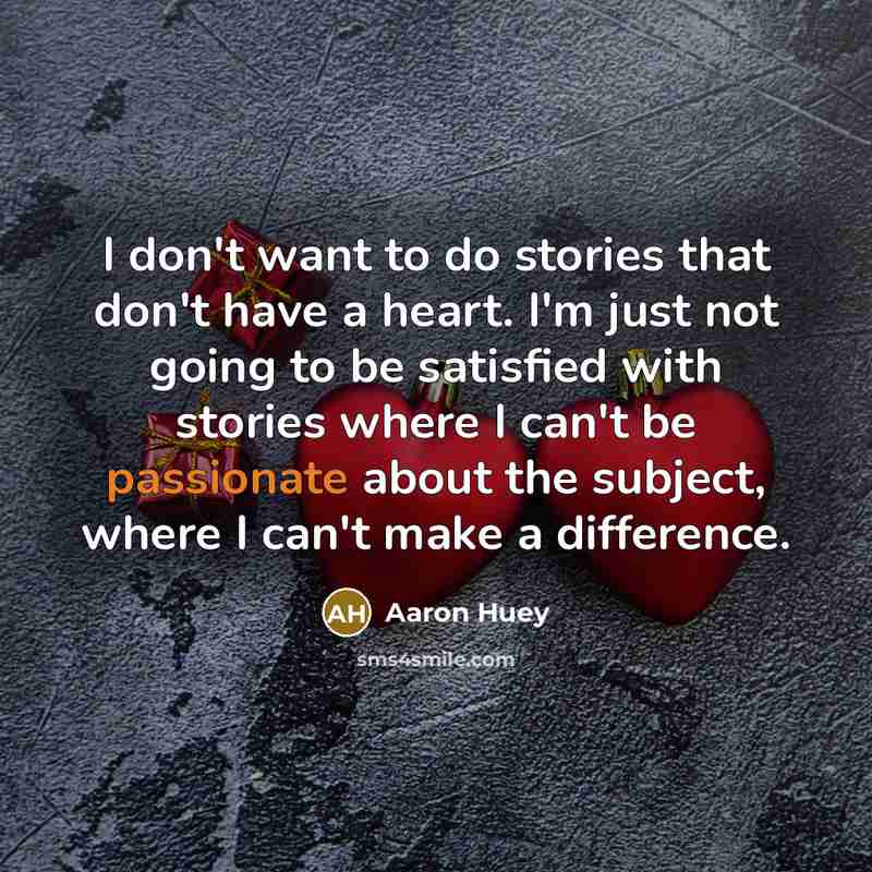 “I don't want to do stories that don't have a…” quote by Aaron Huey