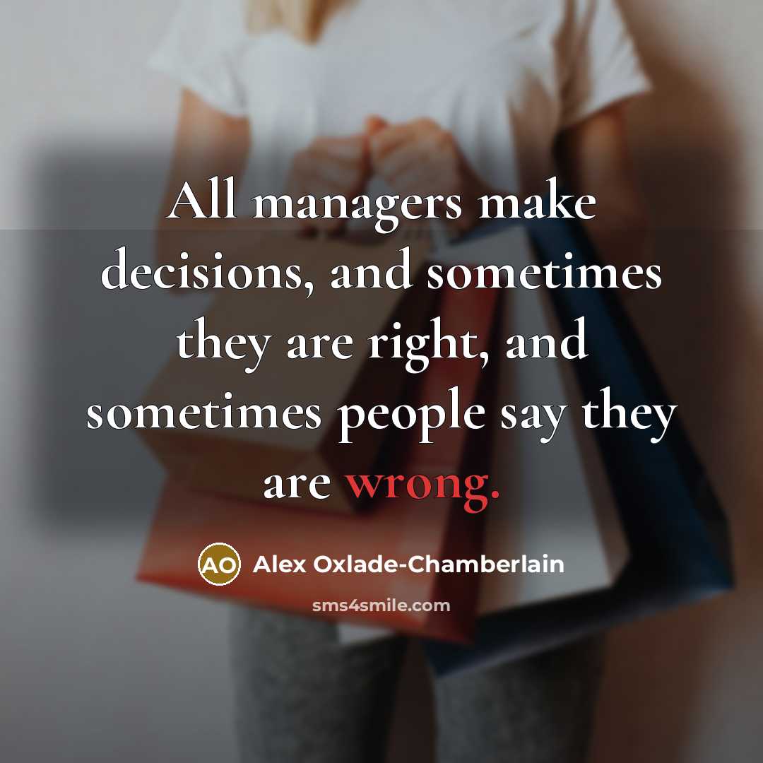 “All managers make decisions, and sometimes they are right, and…” quote by Alex Oxlade-Chamberlain