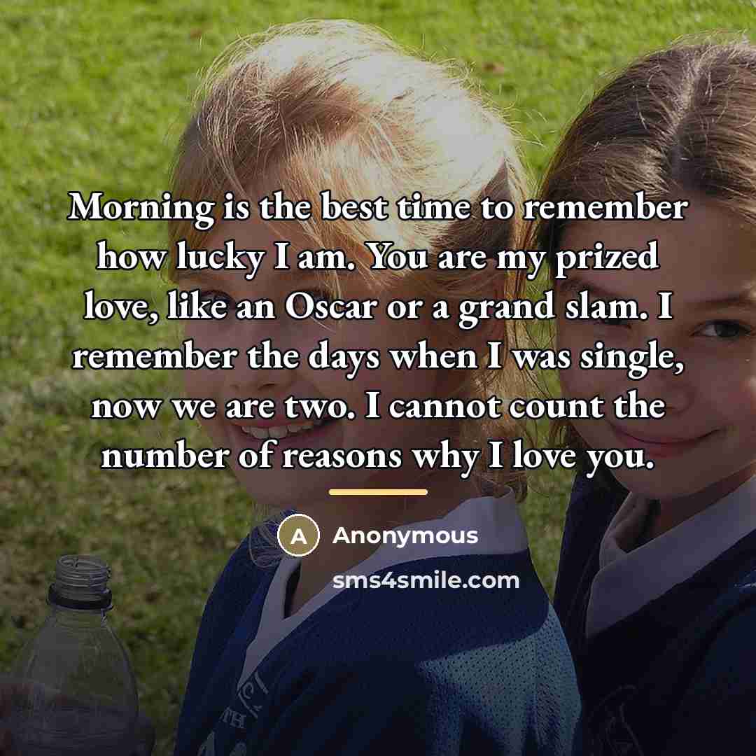 “Morning is the best time to remember how lucky I…” quote by Anonymous