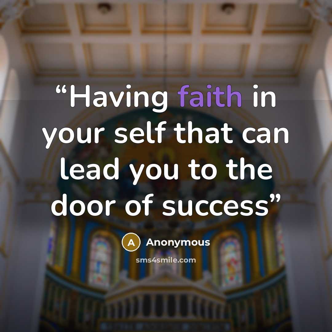 “Having faith in your self that can lead you to the door of success” quote by Anonymous