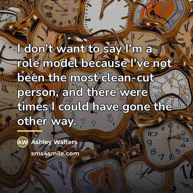 “I don't want to say I'm a role model because…” quote by Ashley Walters