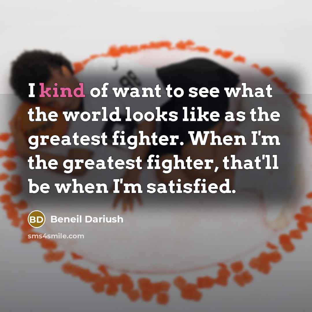 “I kind of want to see what the world looks…” quote by Beneil Dariush