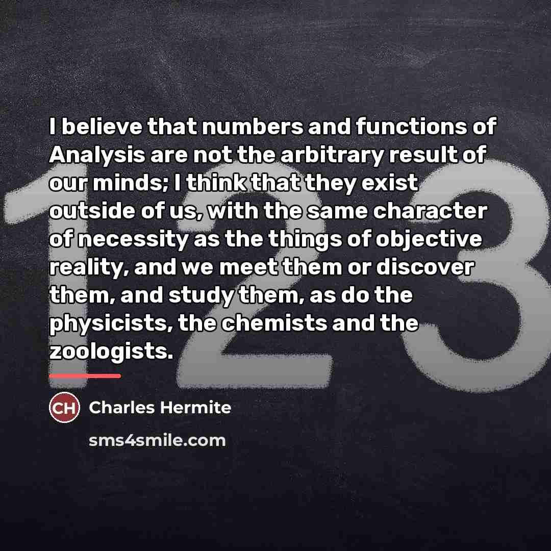 “I believe that numbers and functions of Analysis are not…” quote by Charles Hermite