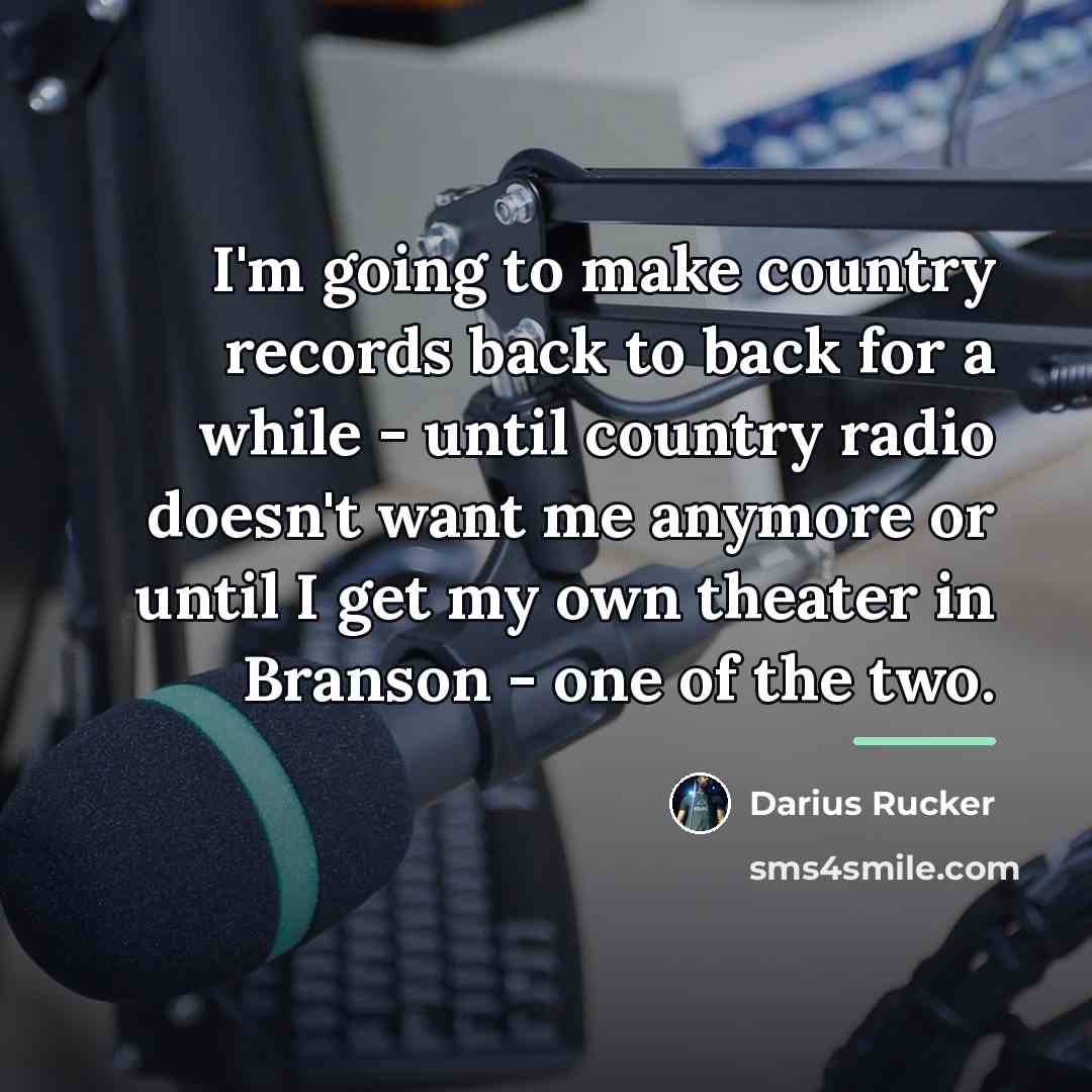 “I'm going to make country records back to back for…” quote by Darius Rucker