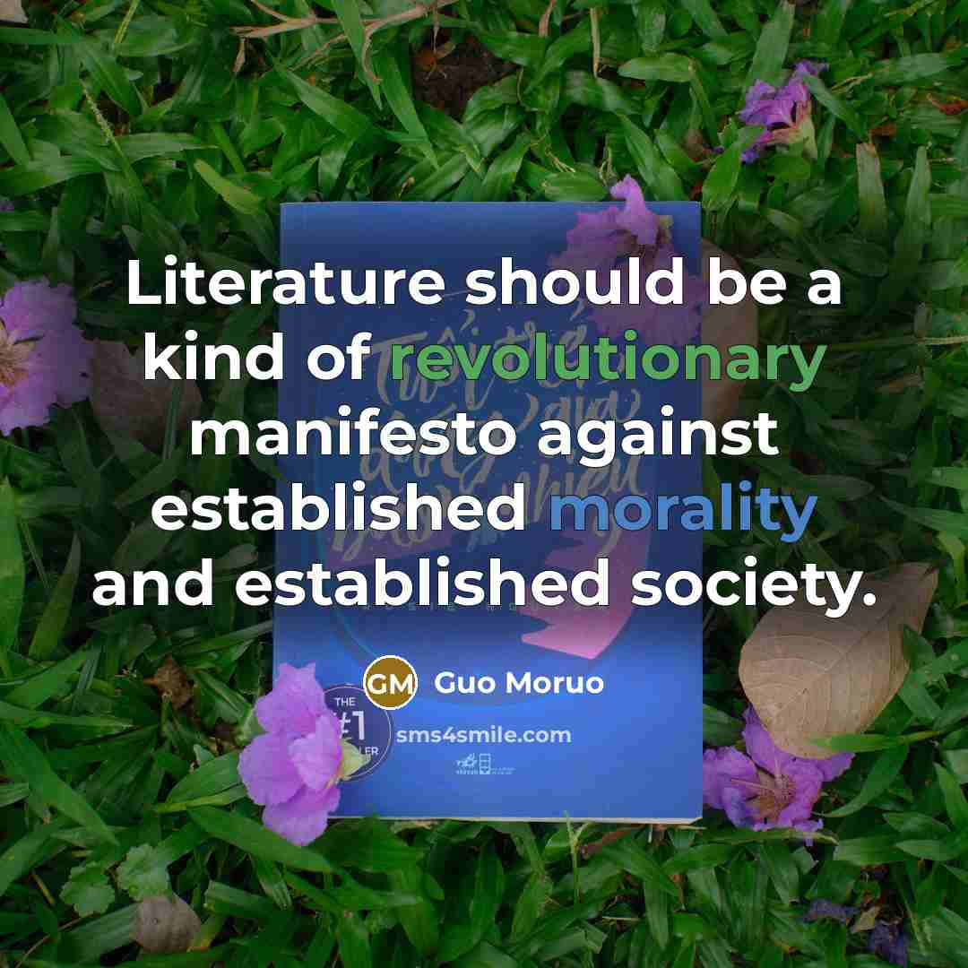 “Literature should be a kind of revolutionary manifesto against established…” quote by Guo Moruo