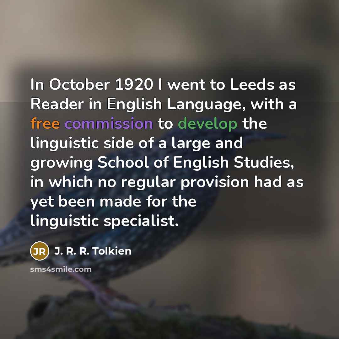 “In October 1920 I went to Leeds as Reader in…” quote by J. R. R. Tolkien