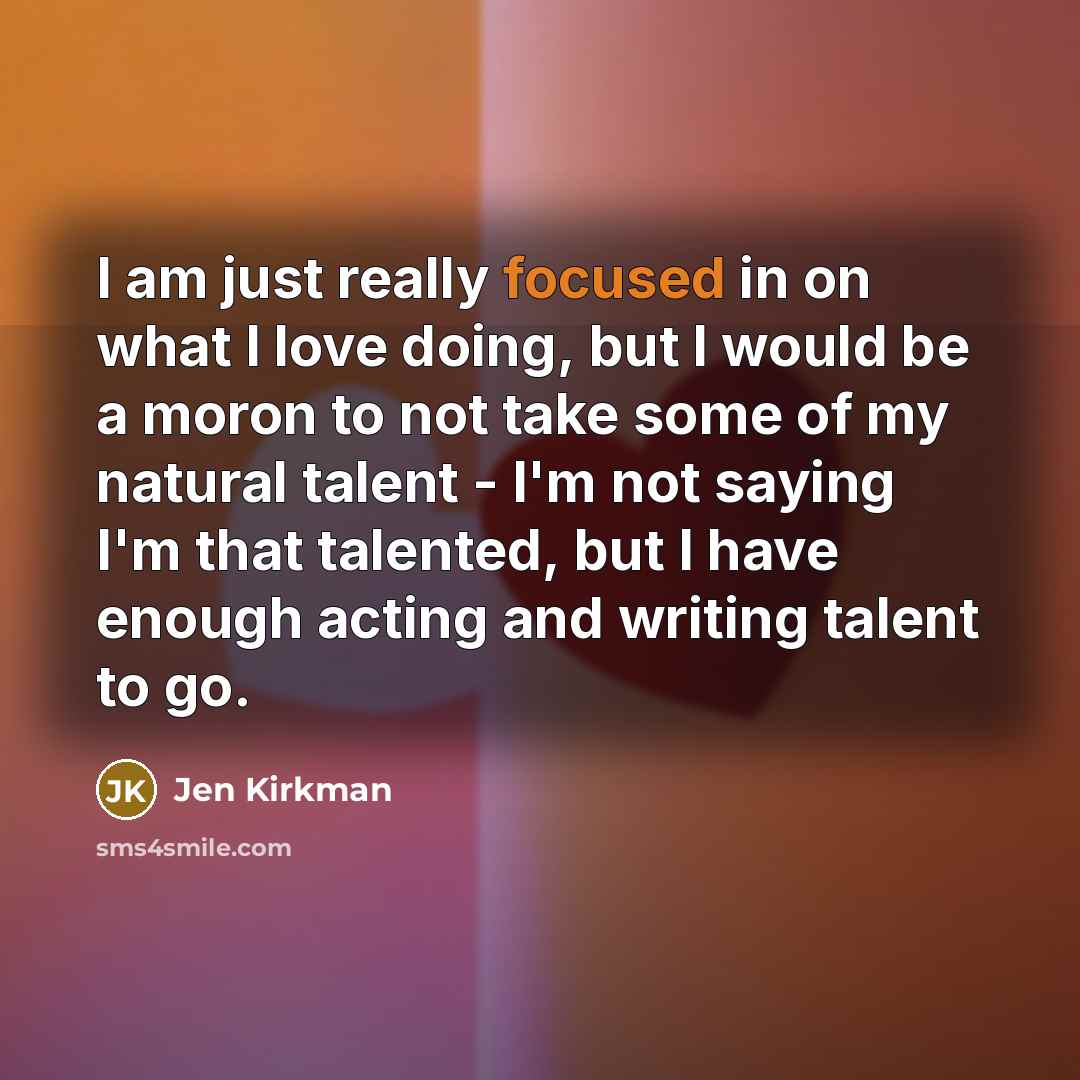 “I am just really focused in on what I love…” quote by Jen Kirkman