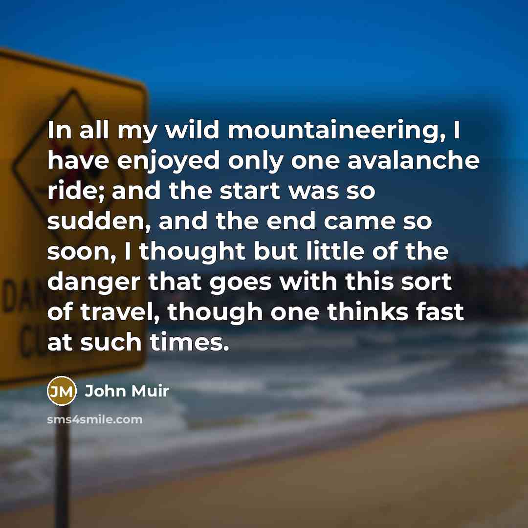 “In all my wild mountaineering, I have enjoyed only one…” quote by John Muir