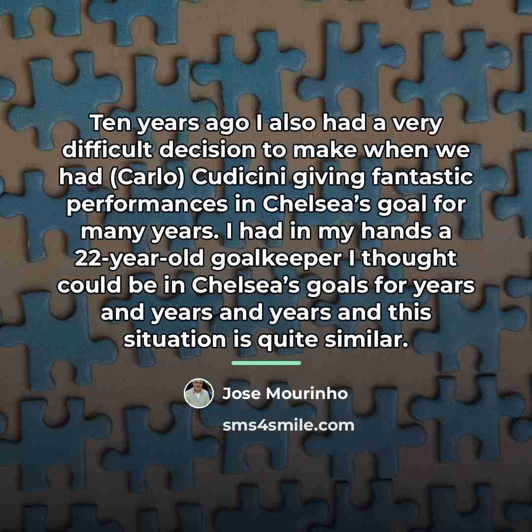 “Ten years ago I also had a very difficult decision…” quote by Jose Mourinho