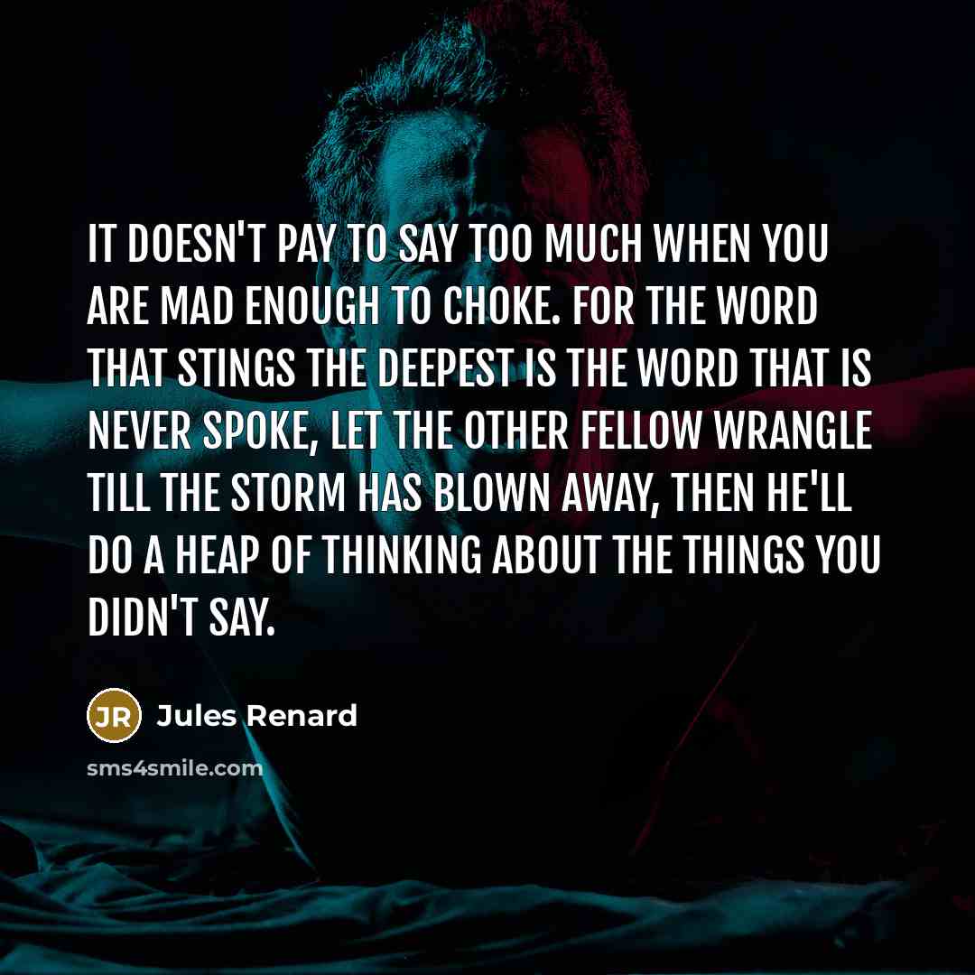 “It doesn't pay to say too much when you are…” quote by Jules Renard
