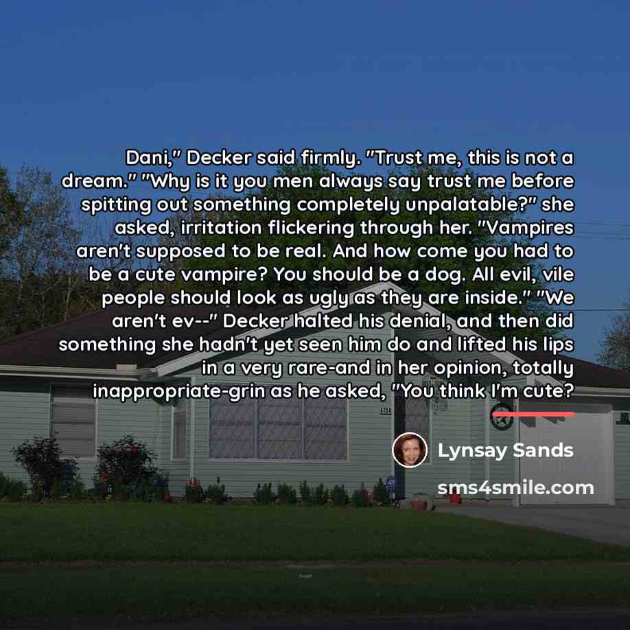 “Dani," Decker said firmly. "Trust me, this is not a…” quote by Lynsay Sands