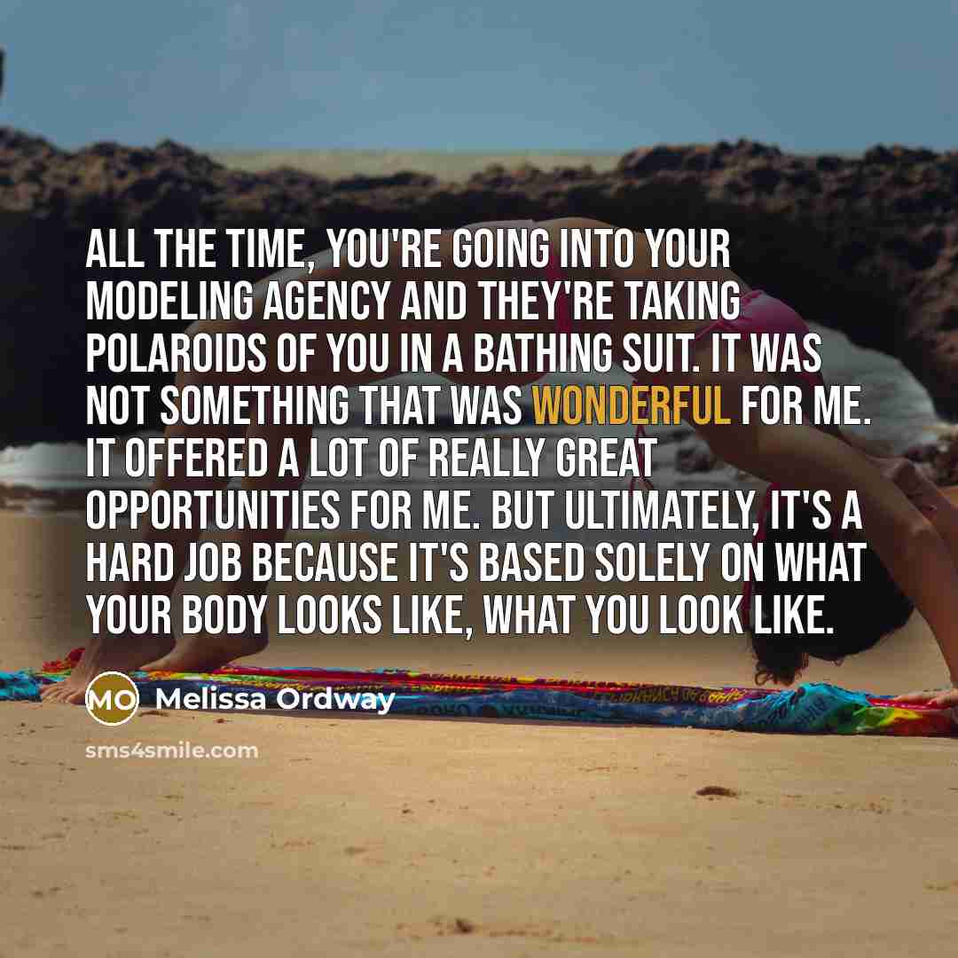 “All the time, you're going into your modeling agency and…” quote by Melissa Ordway