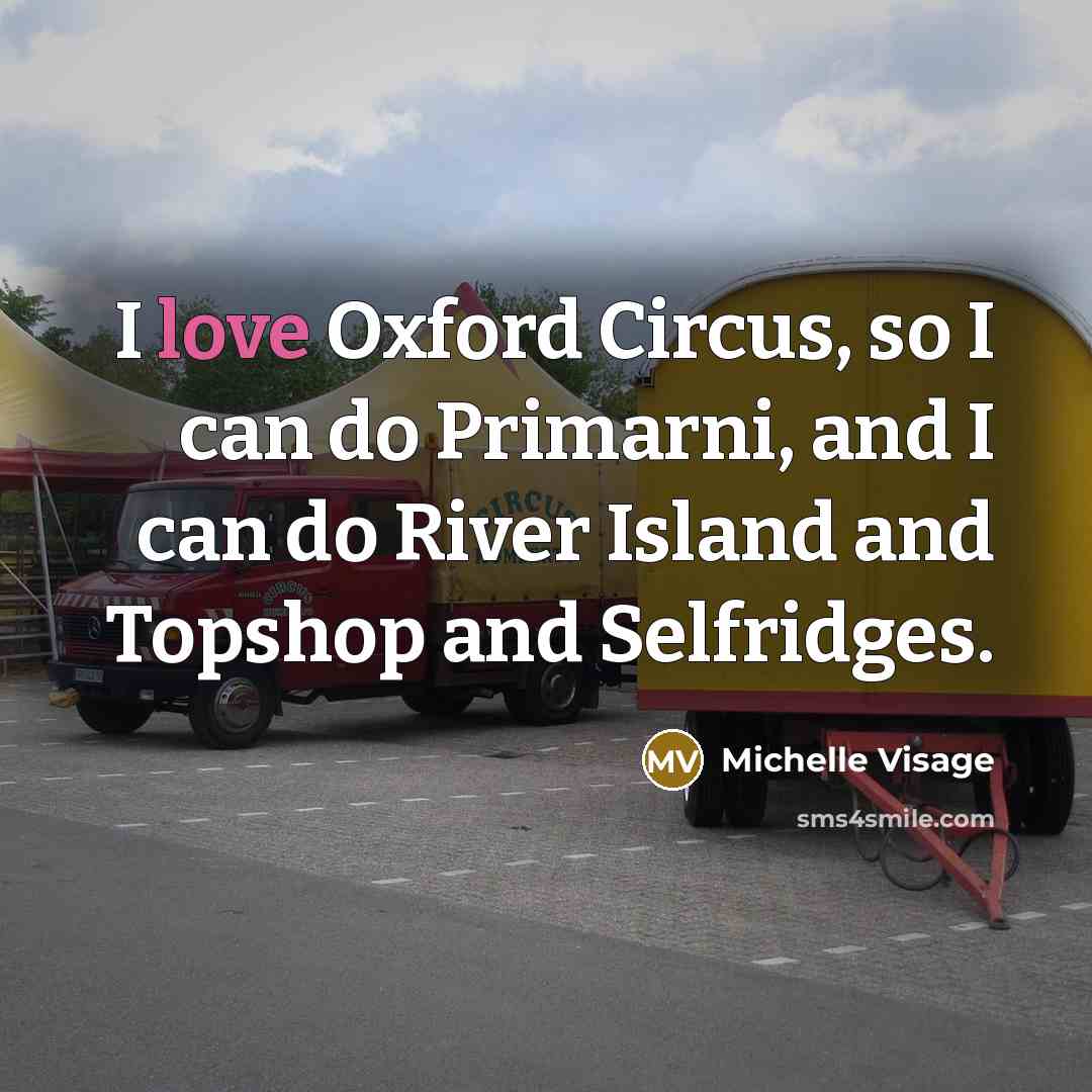 “I love Oxford Circus, so I can do Primarni, and…” quote by Michelle Visage
