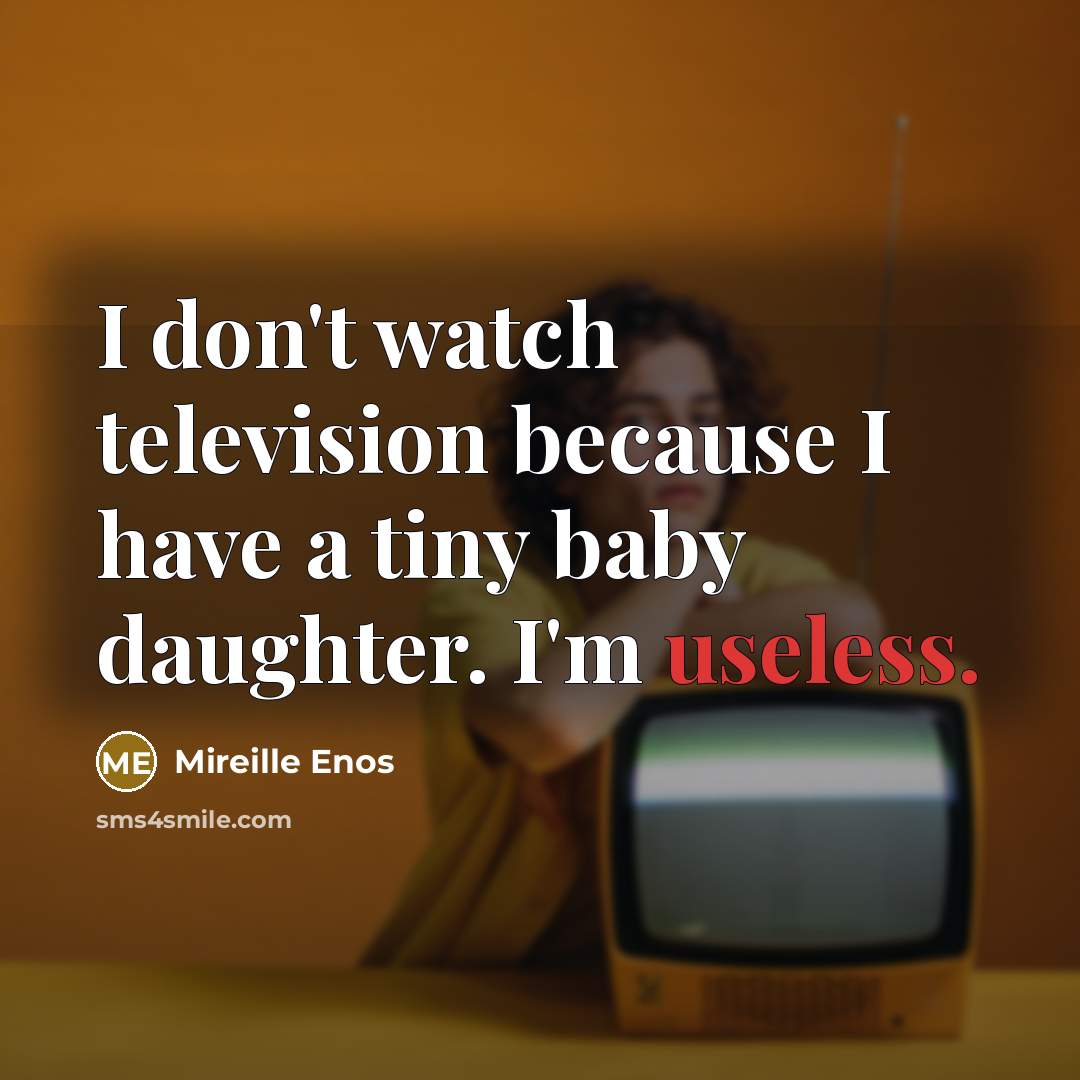 “I don't watch television because I have a tiny baby…” quote by Mireille Enos