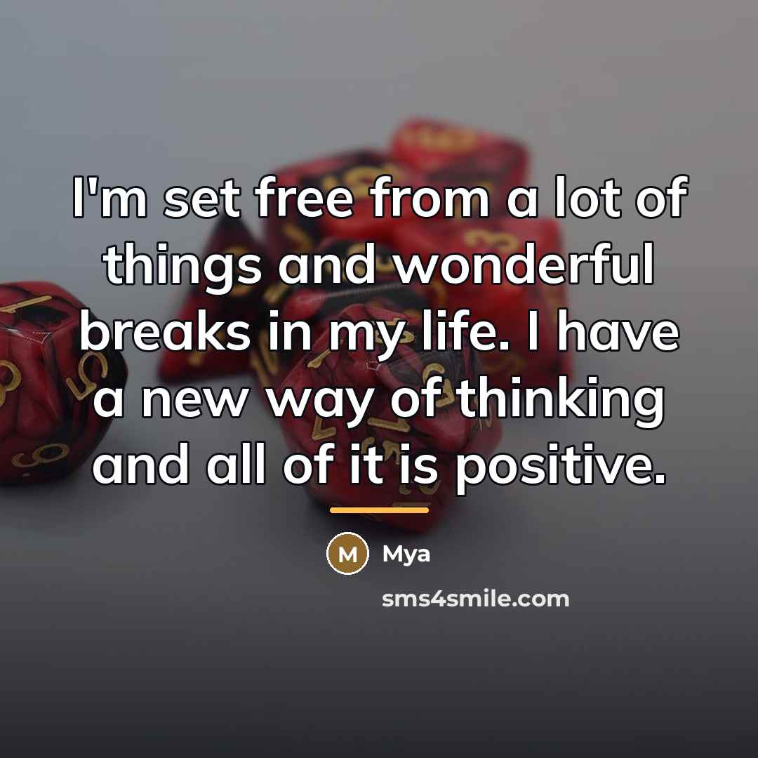 “I'm set free from a lot of things and wonderful…” quote by Mya