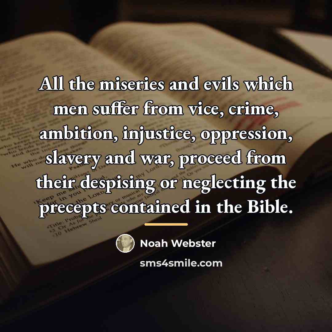 “All the miseries and evils which men suffer from vice,…” quote by Noah Webster
