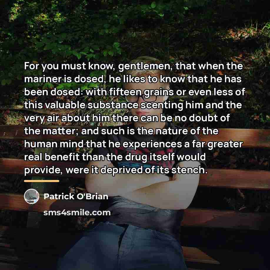 “For you must know, gentlemen, that when the mariner is…” quote by Patrick O'Brian
