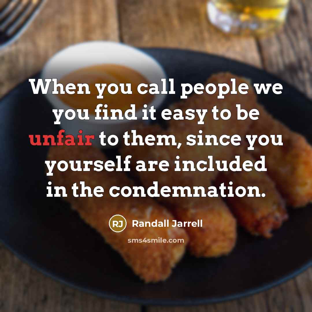 “When you call people we you find it easy to…” quote by Randall Jarrell