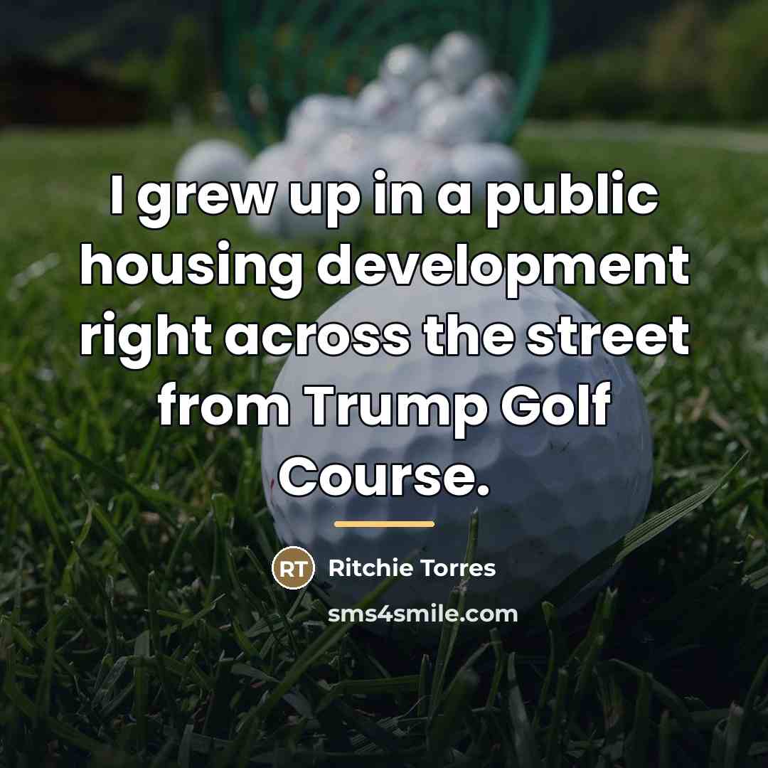 “I grew up in a public housing development right across…” quote by Ritchie Torres