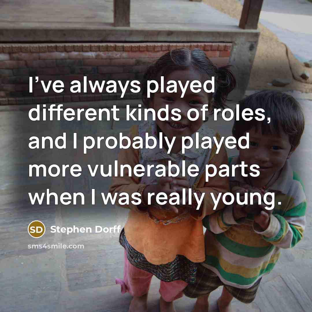 “I've always played different kinds of roles, and I probably…” quote by Stephen Dorff