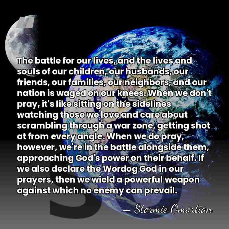 The battle for our lives, and the lives and souls of our&hellip; - Stormie Omartian